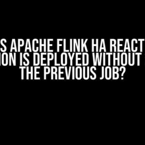 How Does Apache Flink HA React If a New Job Version Is Deployed Without Stopping the Previous Job?